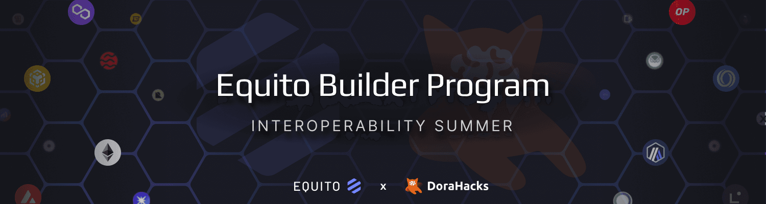 Equito Builder Program - Interoperability Summer banner