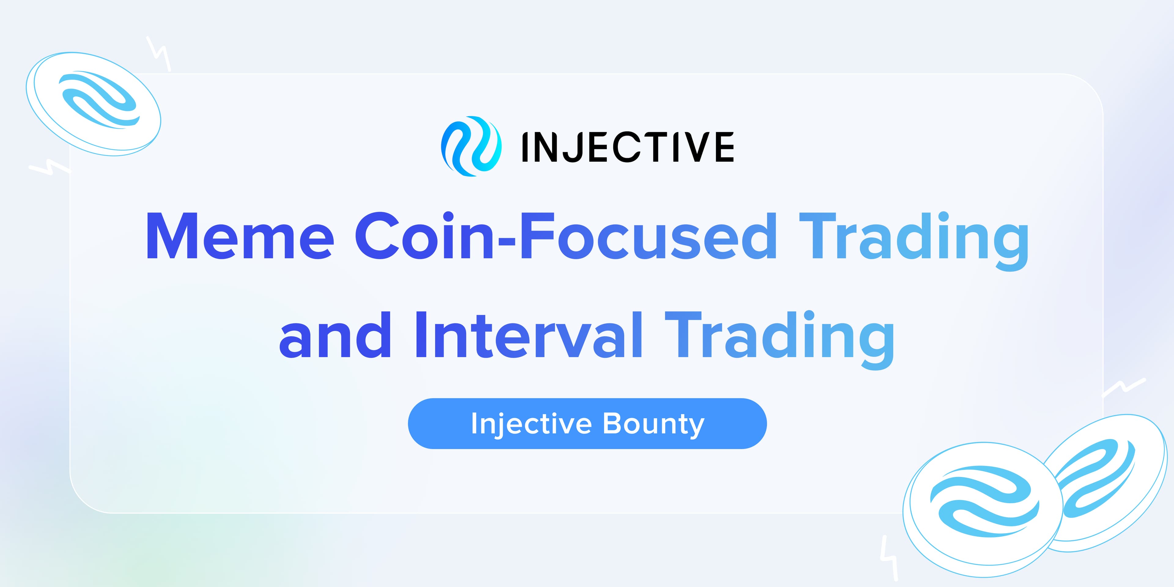 Meme Coin-Focused Trading and Interval Trading | Injective Bounty banner