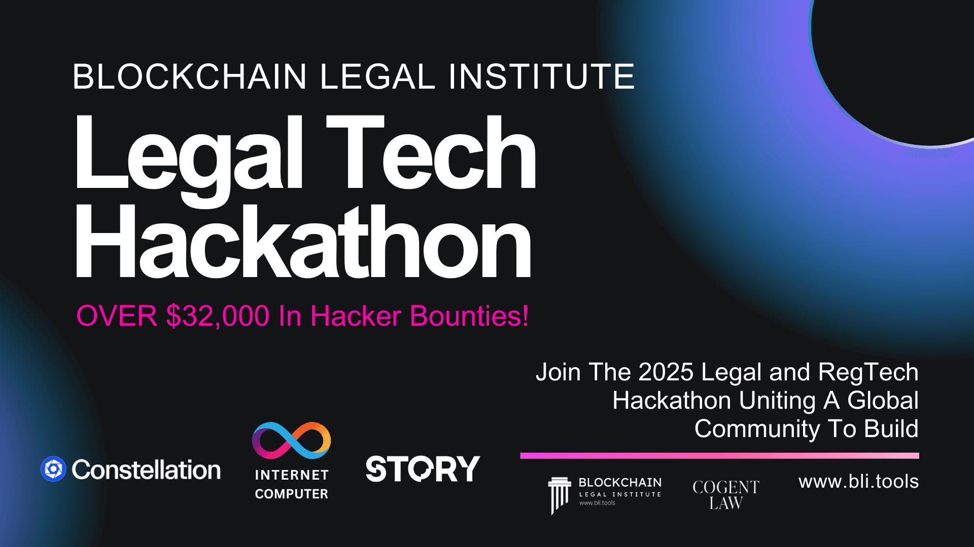 LegalHack 2025 - Powered by Constellation, ICP, Story, & The Blockchain Legal Institute banner